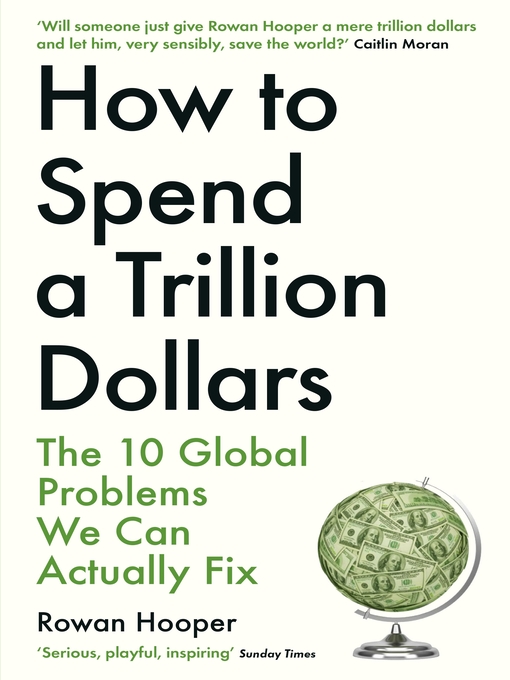 Title details for How to Spend a Trillion Dollars by Rowan Hooper - Available